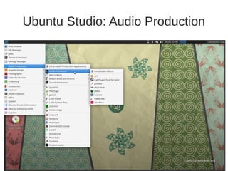 Ubuntu Studio: Audio Production 
 