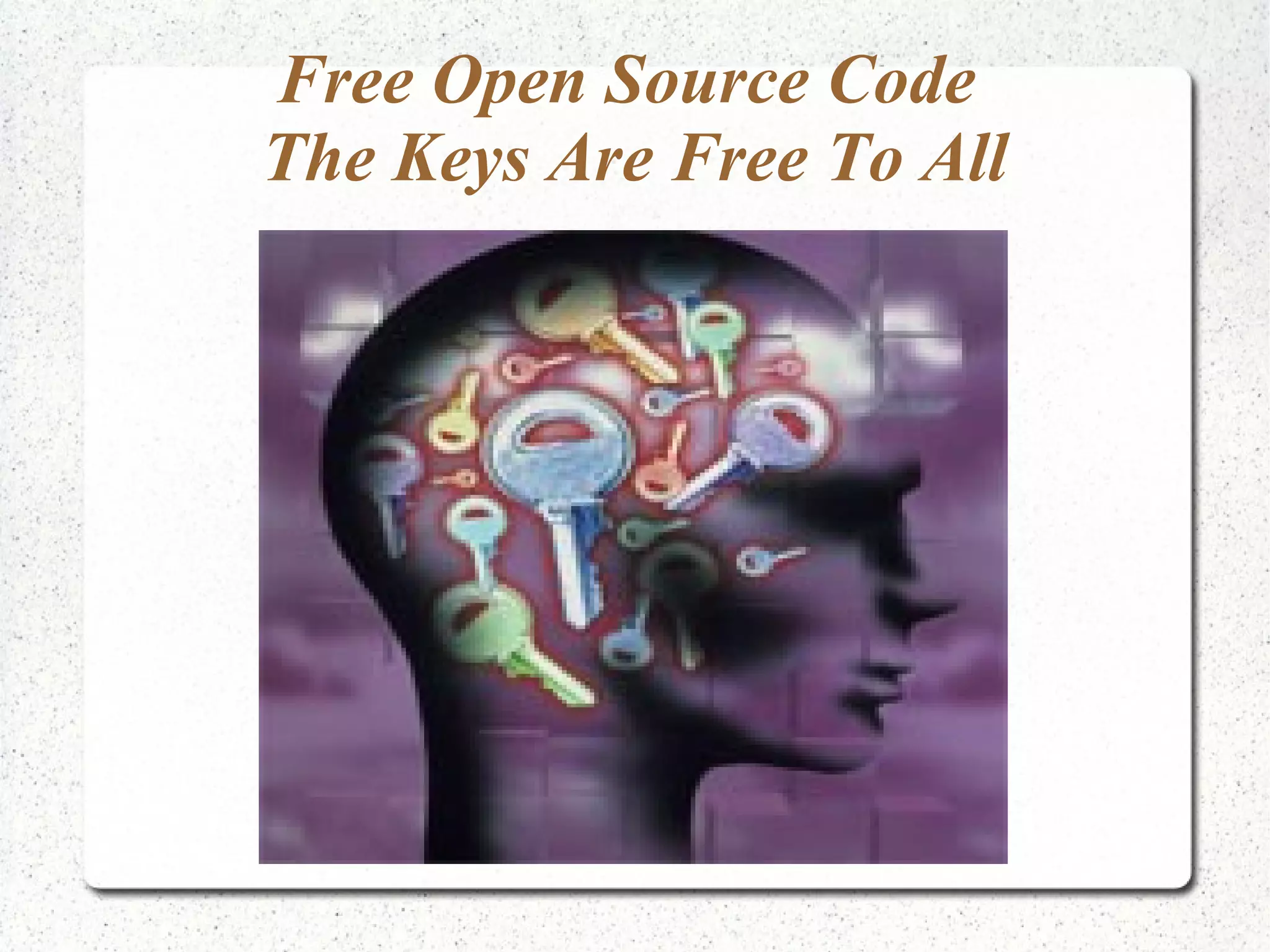 Free Open Source Code The Keys Are Free To All 