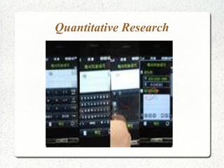 Quantitative Research
 
