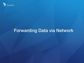 Forwarding Data via Network
 
