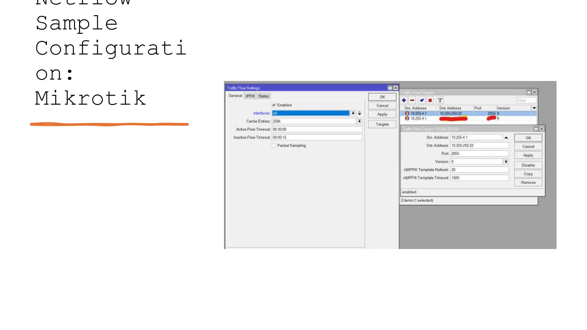 Netflow
Sample
Configurati
on:
Mikrotik
 