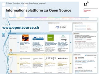 Dr. Matthias Stürmer, Forschungsstelle Digitale Nachhaltigkeit Universität Bern
E-Voting Workshop: Was kann Open Source bewirken?
16
Informationsplattform zu Open Source
 