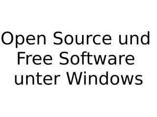 Open Source und  Free Software  unter Windows 