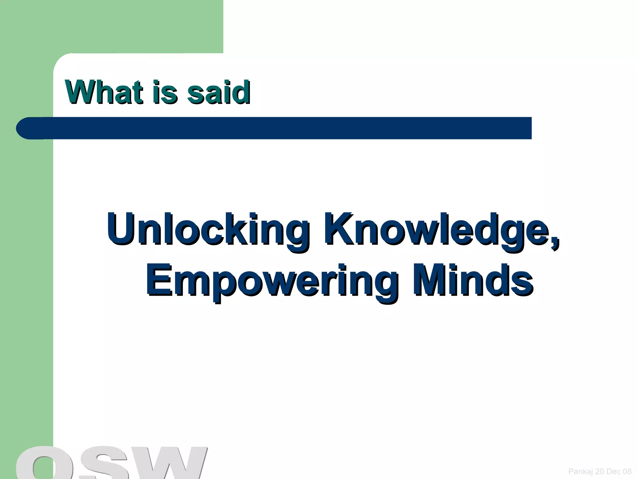Unlocking Knowledge, Empowering Minds What is said 