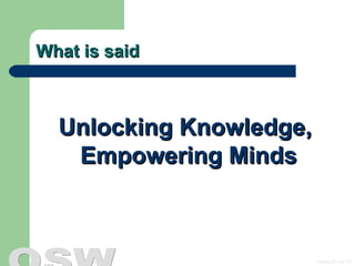 Unlocking Knowledge, Empowering Minds What is said 