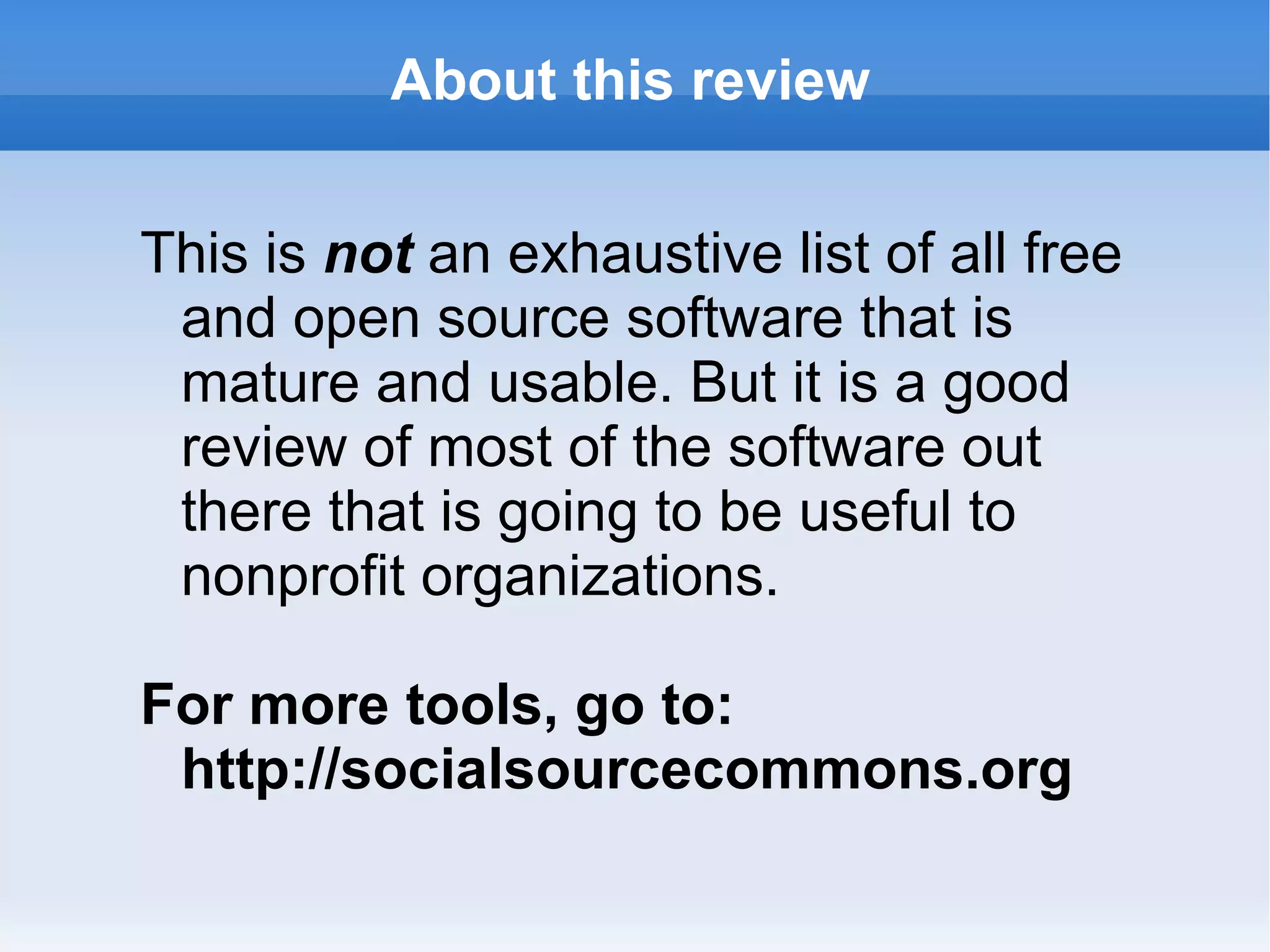 Some of the software I'll talk about you might implement with help of a provider. 