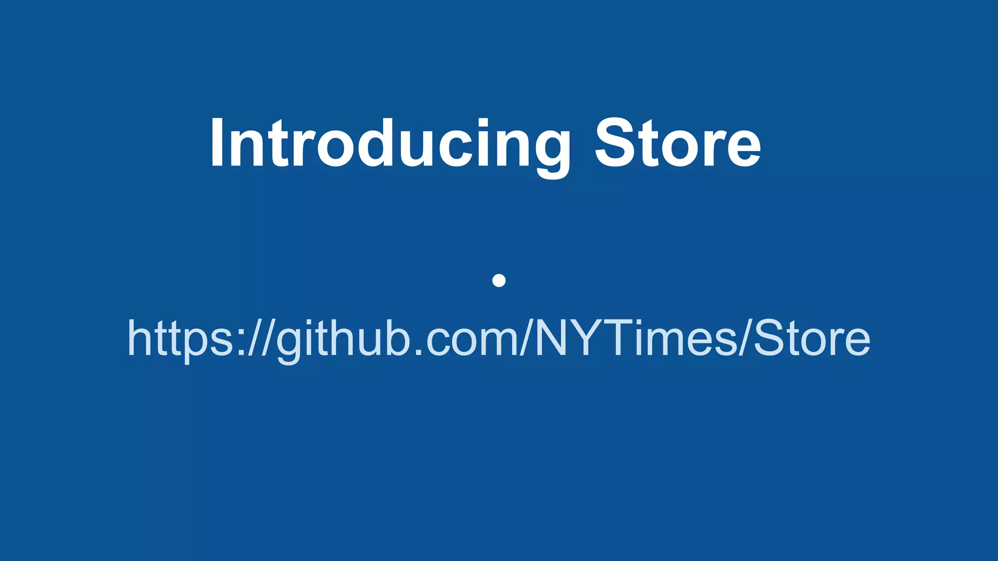 Introducing Store
https://github.com/NYTimes/Store
 