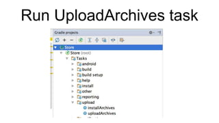 Run UploadArchives task
 