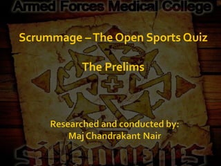 Scrummage – The Open Sports Quiz The Prelims 