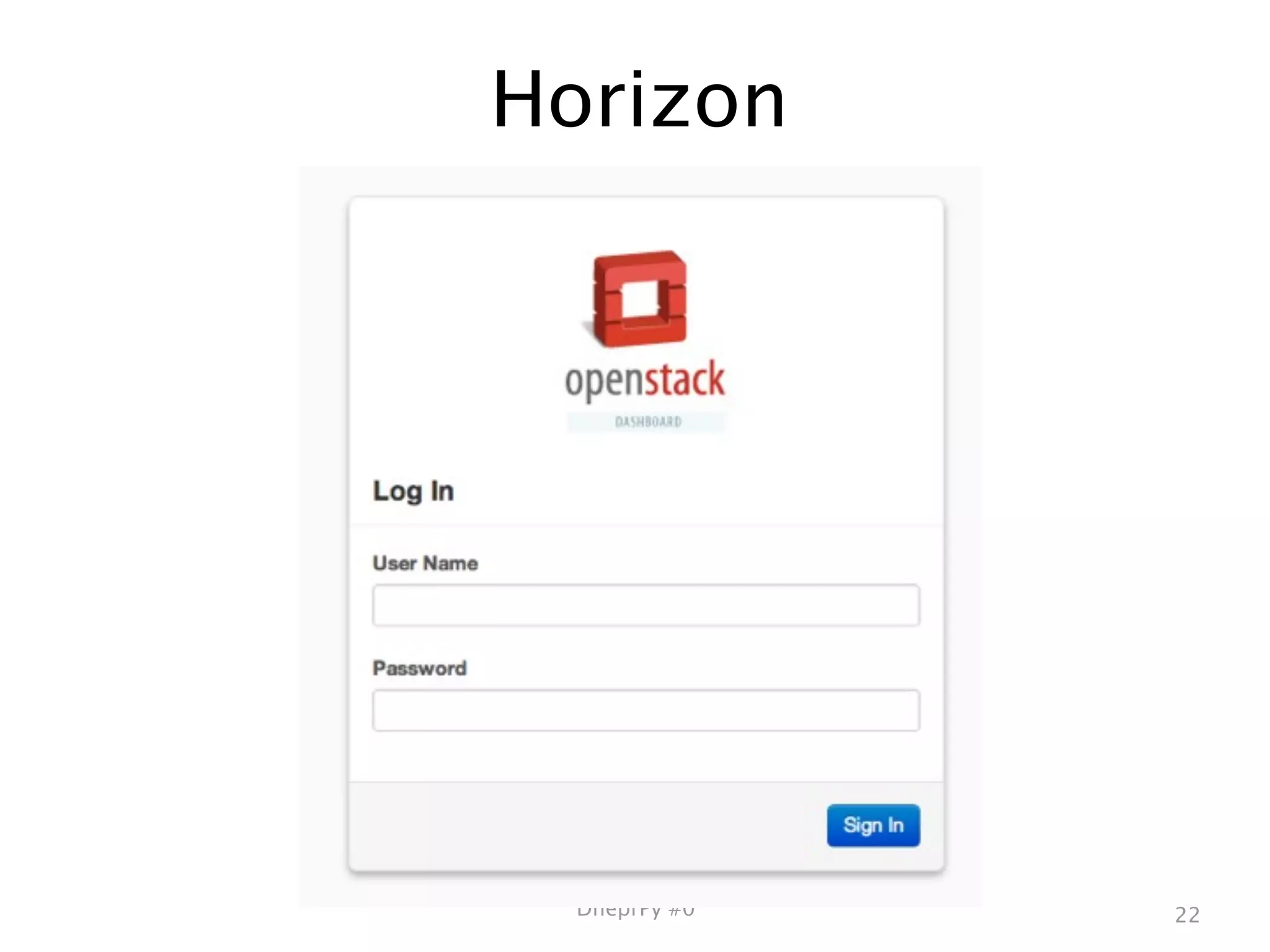 Horizon




  DneprPy #0   22
 