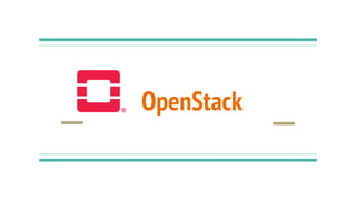 OpenStack
 