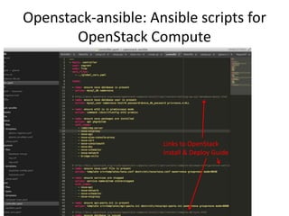 Openstack-ansible: Ansible scripts for
       OpenStack Compute




                     Links to OpenStack
                     Install & Deploy Guide
 