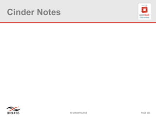 © MIRANTIS 2013 PAGE 153
Cinder Notes
 