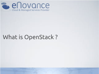 What is OpenStack ?
 