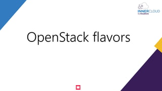 OpenStack flavors
 
