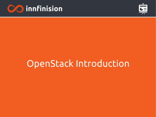OpenStack Introduction 
 