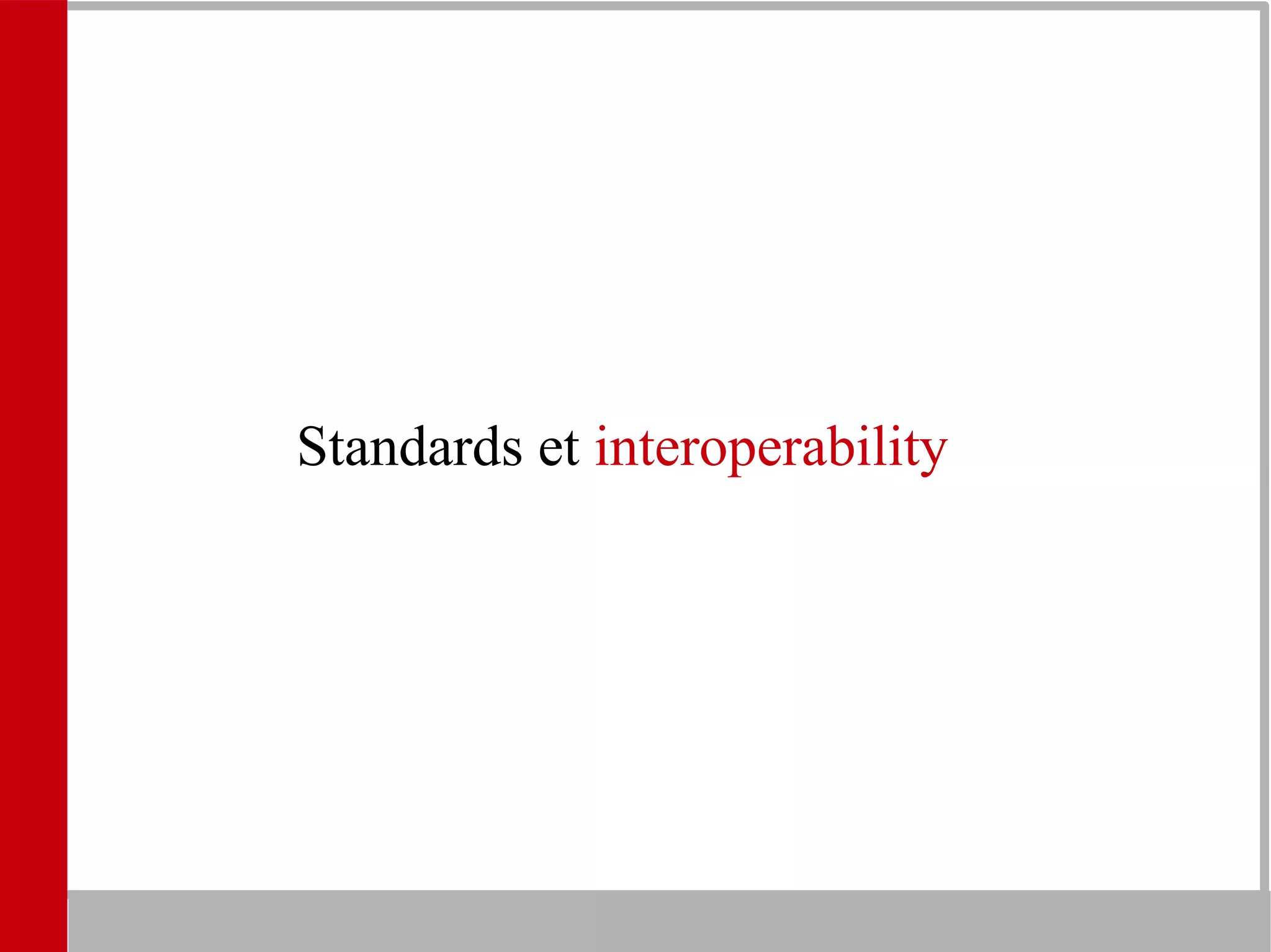 Standards et interoperability