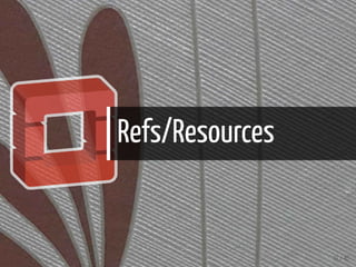 Refs/Resources
38 / 40
 