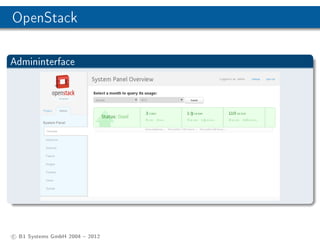 OpenStack

Admininterface




c B1 Systems GmbH 2004  2012
 