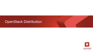 OpenStack Distribution
 