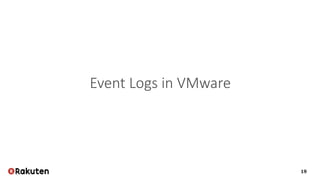 19
Event Logs in VMware
 