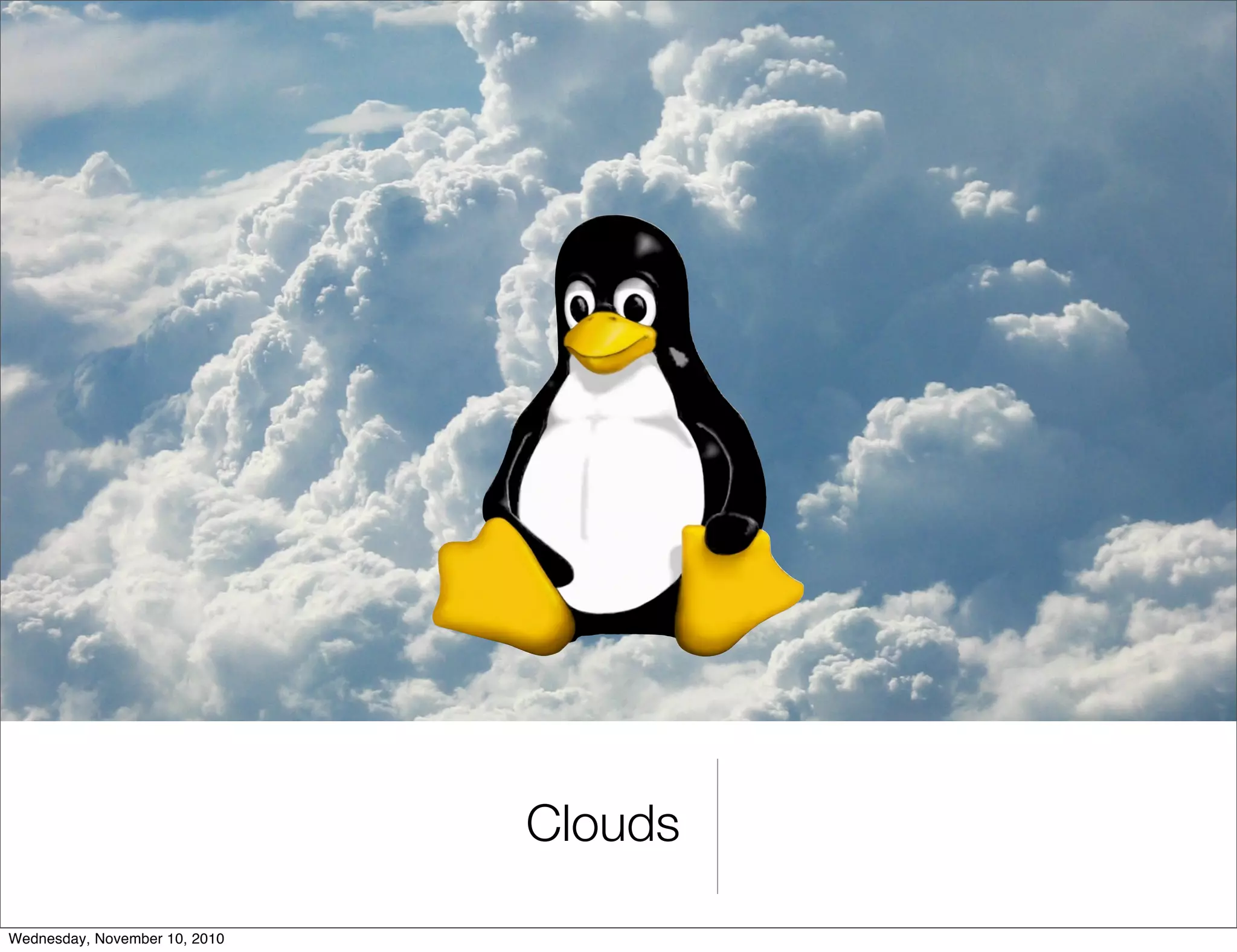 Clouds
Wednesday, November 10, 2010
 