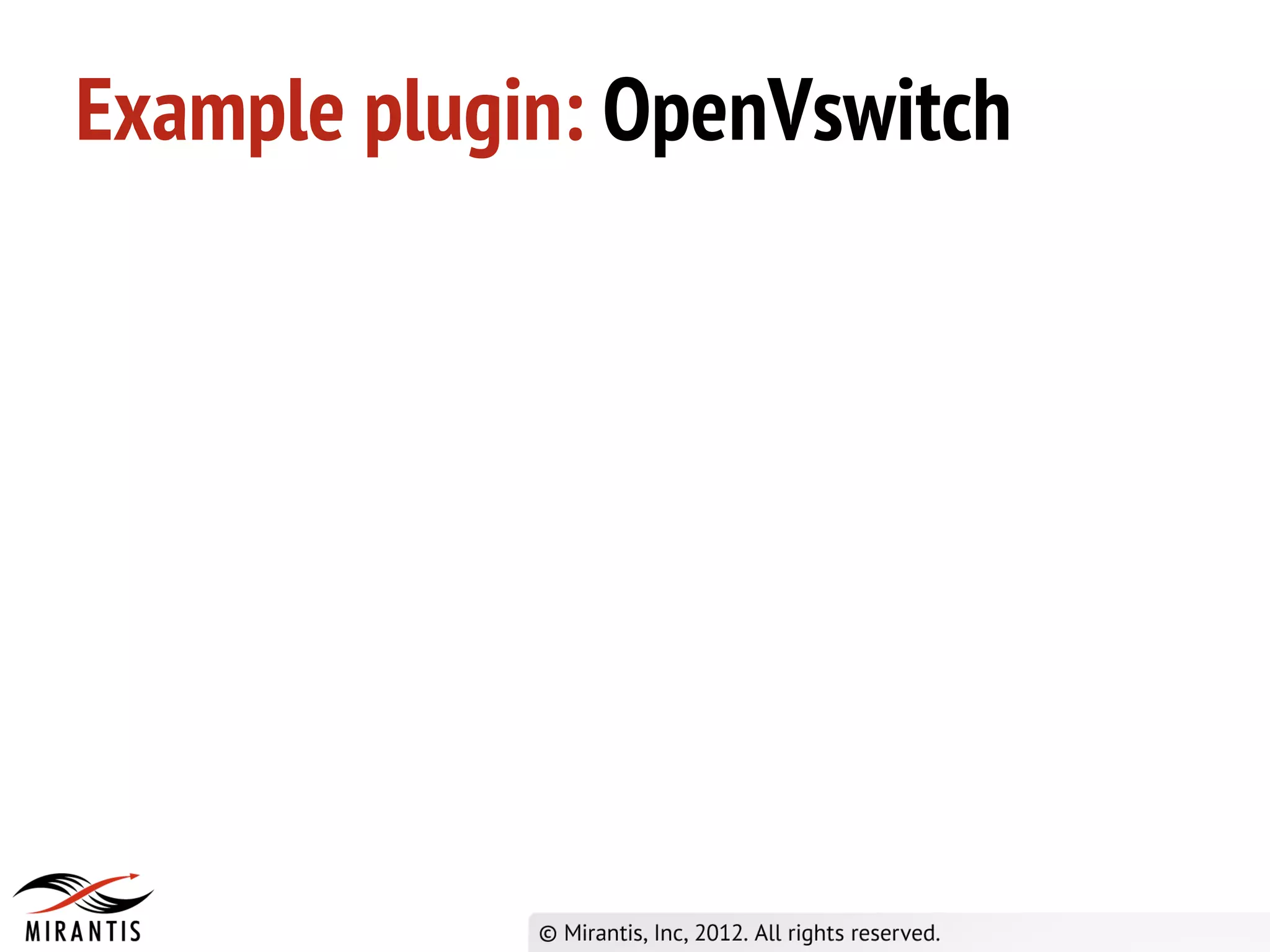 Example plugin: OpenVswitch
 