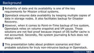 3
Background
▌Reliability of data and its availability is one of the key
requirements for Mission critical systems.
▌Opens...