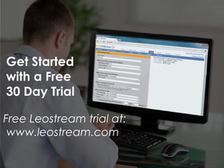 Get Started
with a Free
30 Day Trial
Free Leostream trial at:
www.leostream.com
 