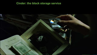 Cinder: the block storage service
 