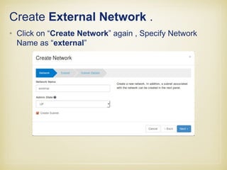 • Network Tab —> Click on Networks —> then Click
on Create Network
 
