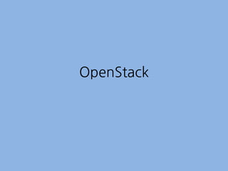 OpenStack
 