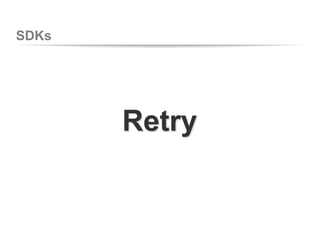 SDKs
Retry
 