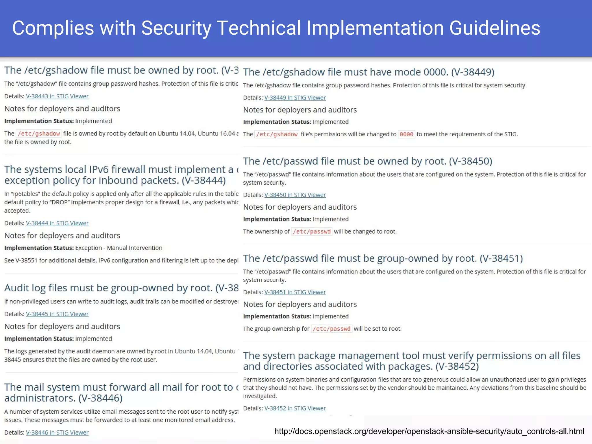 Complies with Security Technical Implementation Guidelines
http://docs.openstack.org/developer/openstack-ansible-security/auto_controls-all.html
 