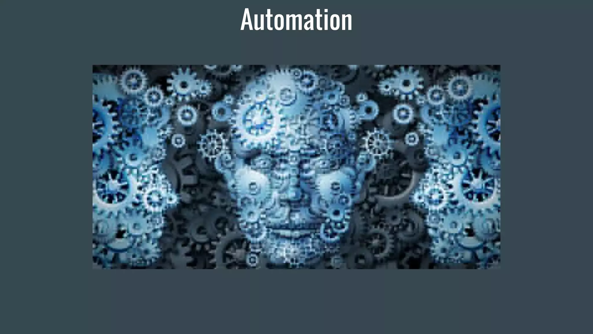 Automation
 