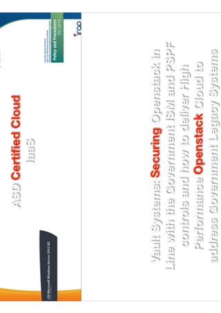 IRAP Assessor?
CIS Benchmark?
ASD Certiﬁed Cloud
IaaS
 