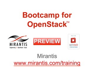 TM




       Mirantis
www.mirantis.com/training
 