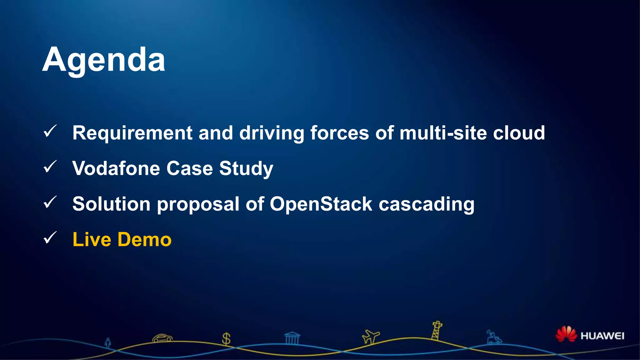 Page 20
Agenda
 Requirement and driving forces of multi-site cloud
 Vodafone Case Study
 Solution proposal of OpenStack cascading
 Live Demo
 