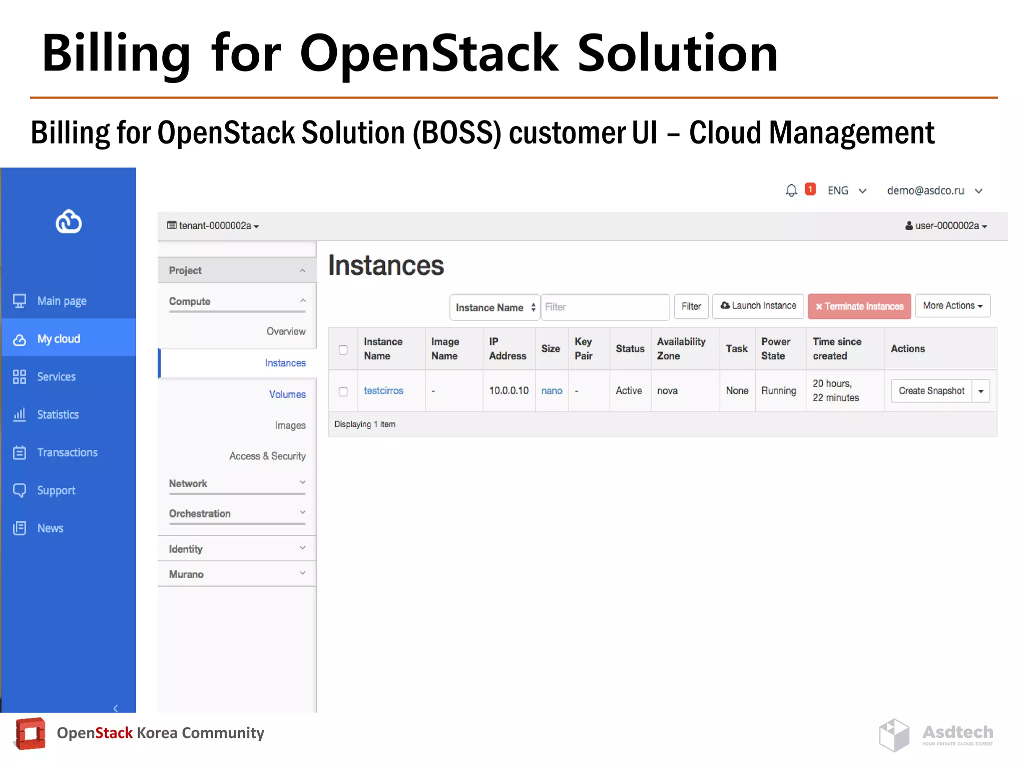 OpenStack Korea Community
Billing for OpenStack Solution
Billing for OpenStack Solution (BOSS) customer UI – Cloud Management
 