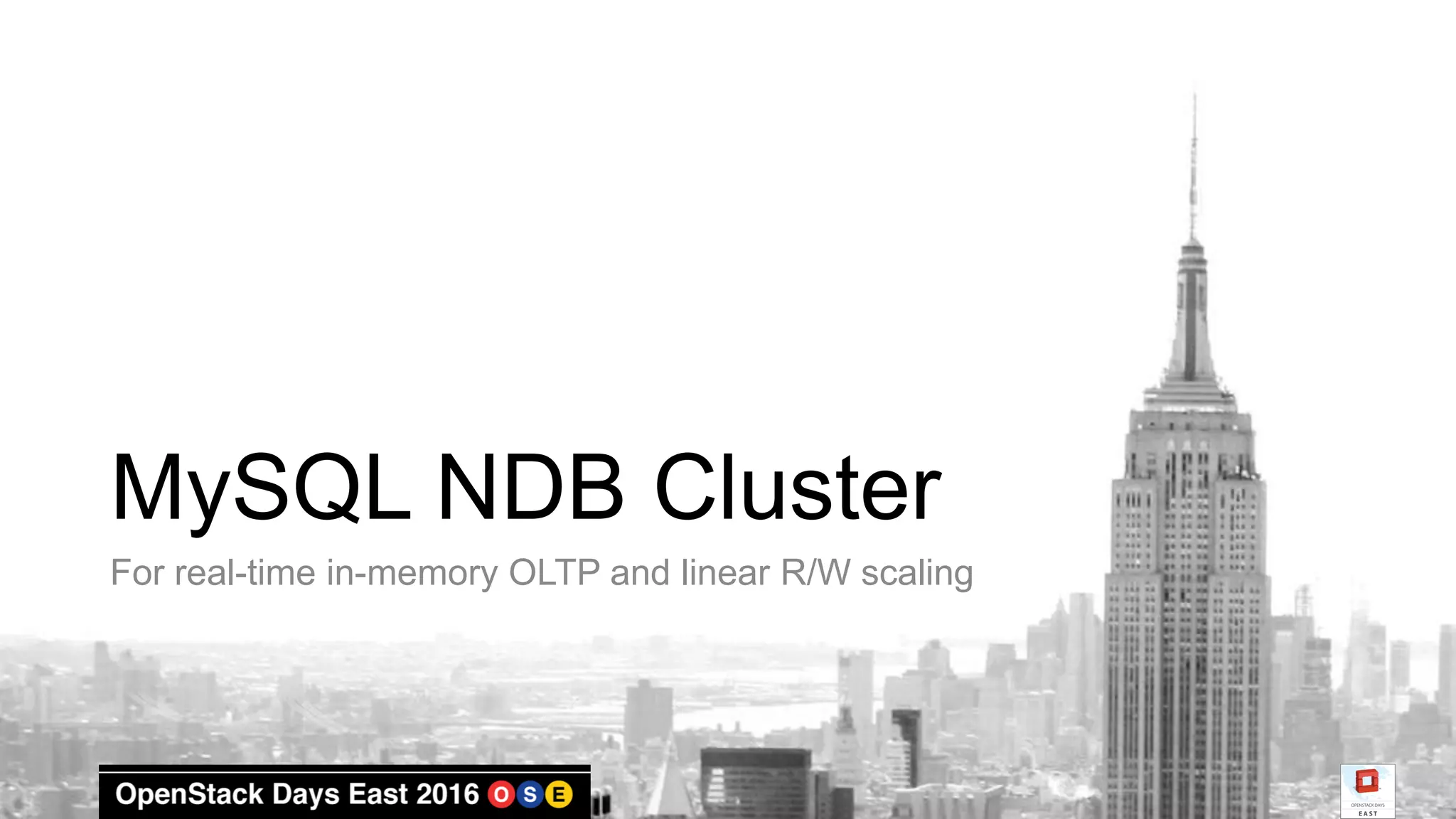 MySQL NDB Cluster
For real-time in-memory OLTP and linear R/W scaling
 
