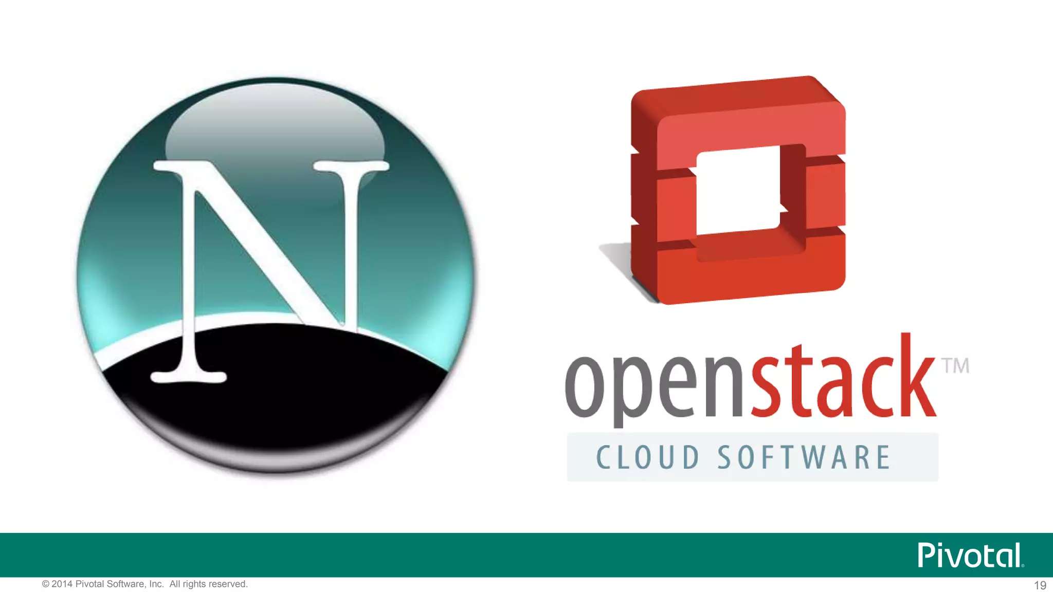 19© 2014 Pivotal Software, Inc. All rights reserved.
 