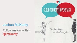 Joshua McKenty
Follow me on twitter:
@jmckenty
 