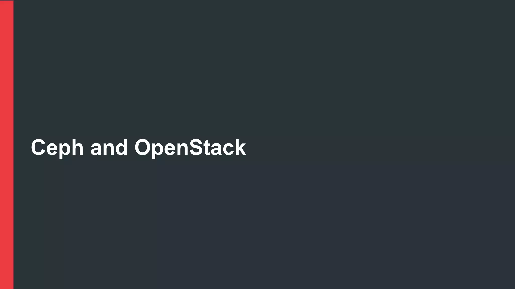 Ceph and OpenStack
 