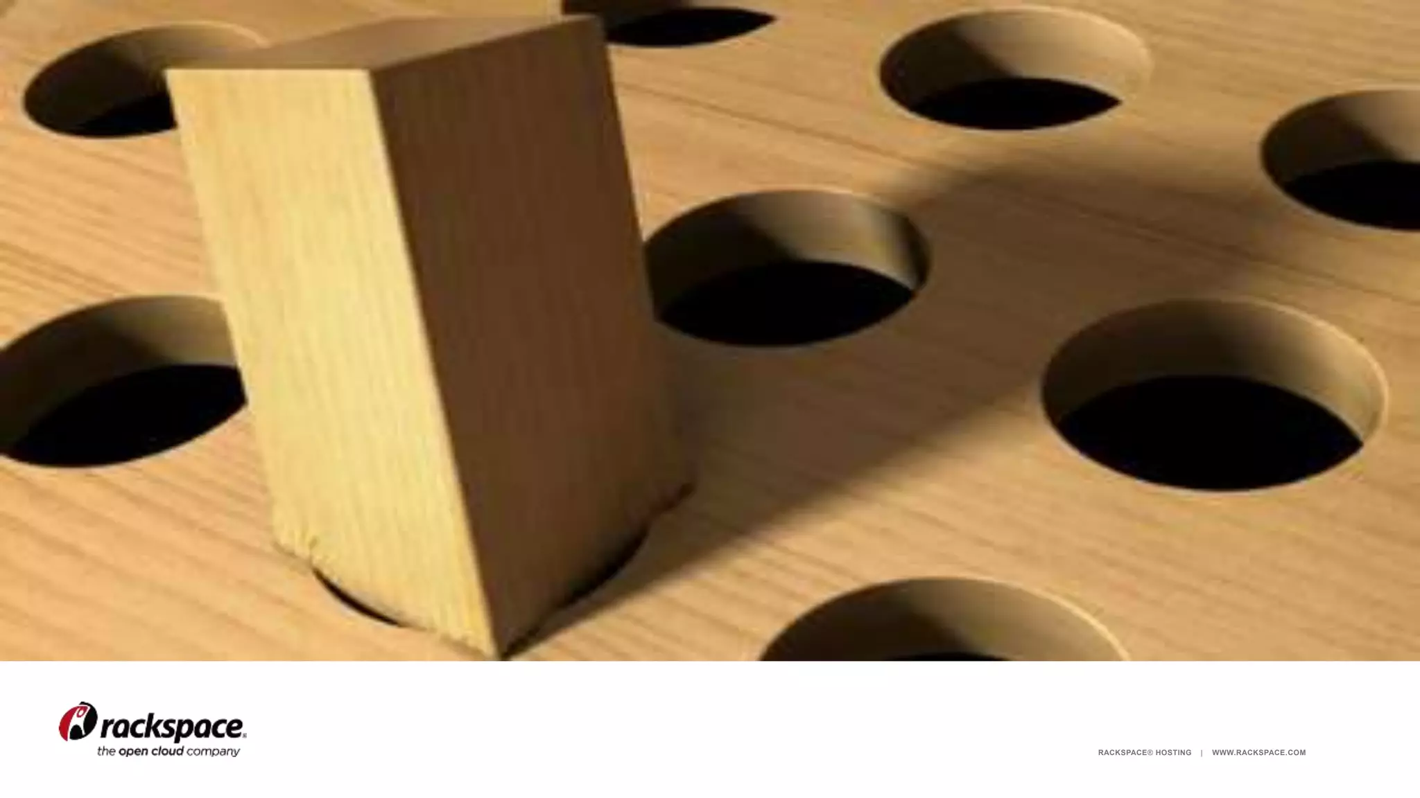RACKSPACE® HOSTING | WWW.RACKSPACE.COM
 