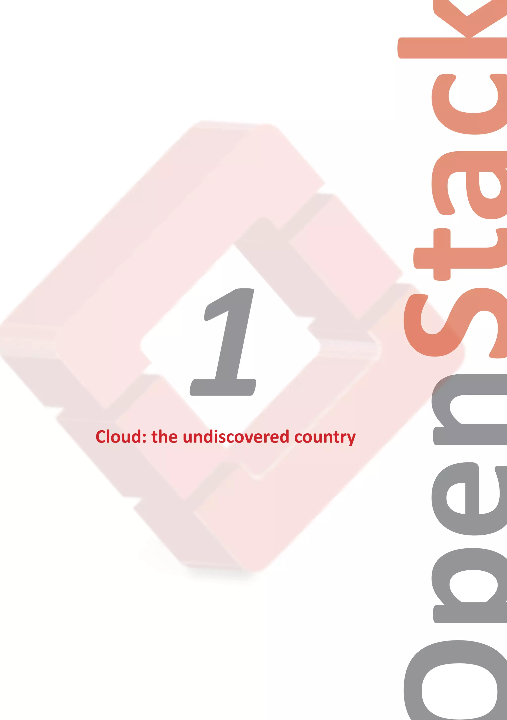 Cloud: the undiscovered country
1
 