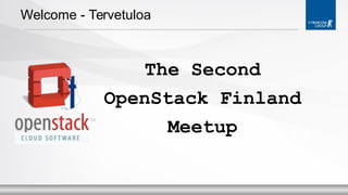 Welcome - Tervetuloa

The Second
OpenStack Finland
Meetup

 