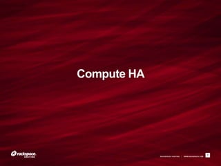 RACKSPACE® HOSTING | WWW.RACKSPACE.COM
Compute HA
7
 