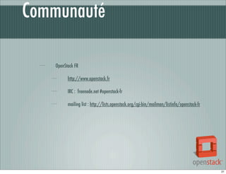 Communauté
OpenStack FR
http://www.openstack.fr
IRC : freenode.net #openstack-fr
mailing list : http://lists.openstack.org/cgi-bin/mailman/listinfo/openstack-fr

21

 