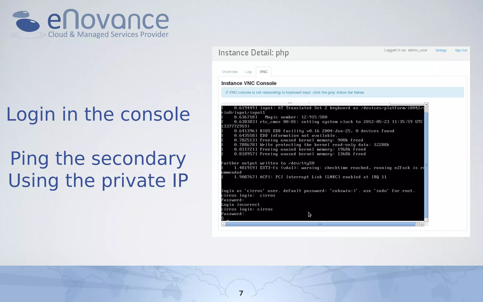 Login in the console
Ping the secondary
Using the private IP
7