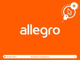 07-09.10.2011 OpenStack in AllegroGroup 1 